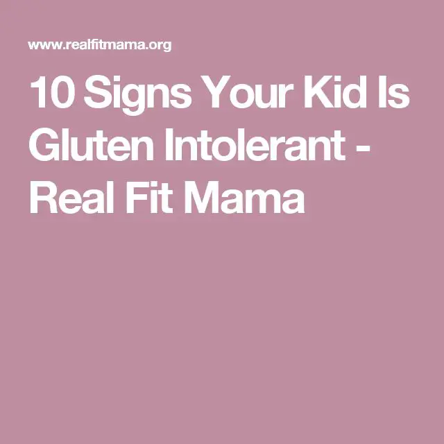 10 Signs Your Kid Is Gluten Intolerant