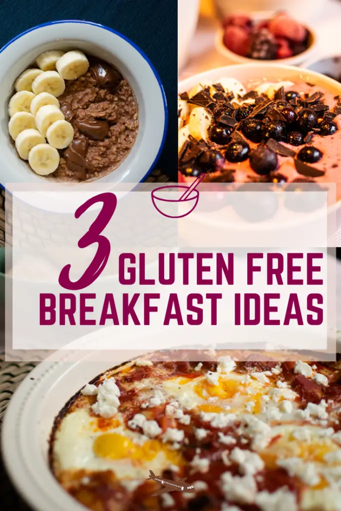 3 easy Gluten Free Breakfast Ideas