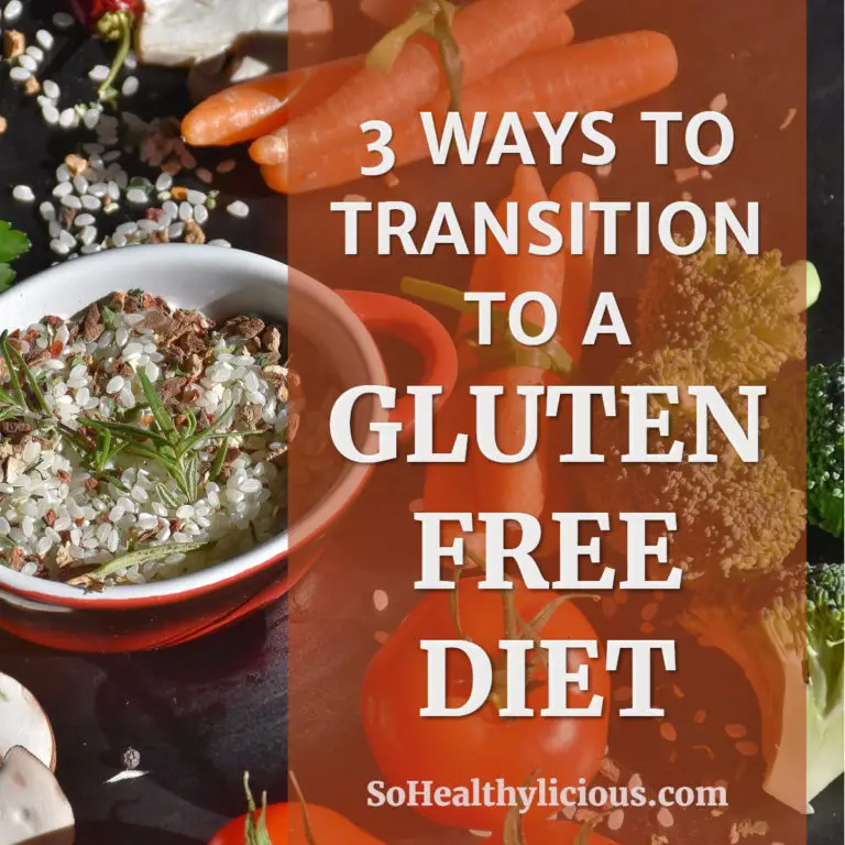 3 Ways To Transition To A Gluten