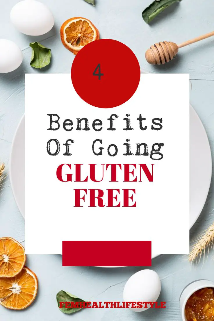 4 Benefits Of Going Gluten Free in 2020