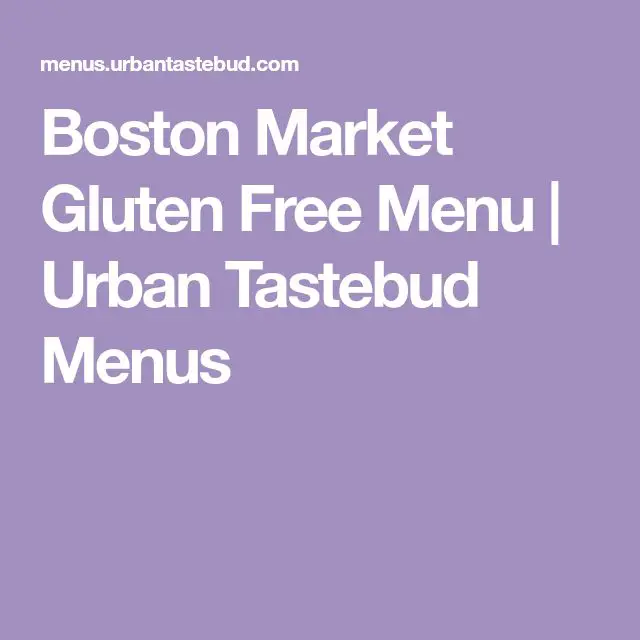 Boston Market Gluten Free Menu