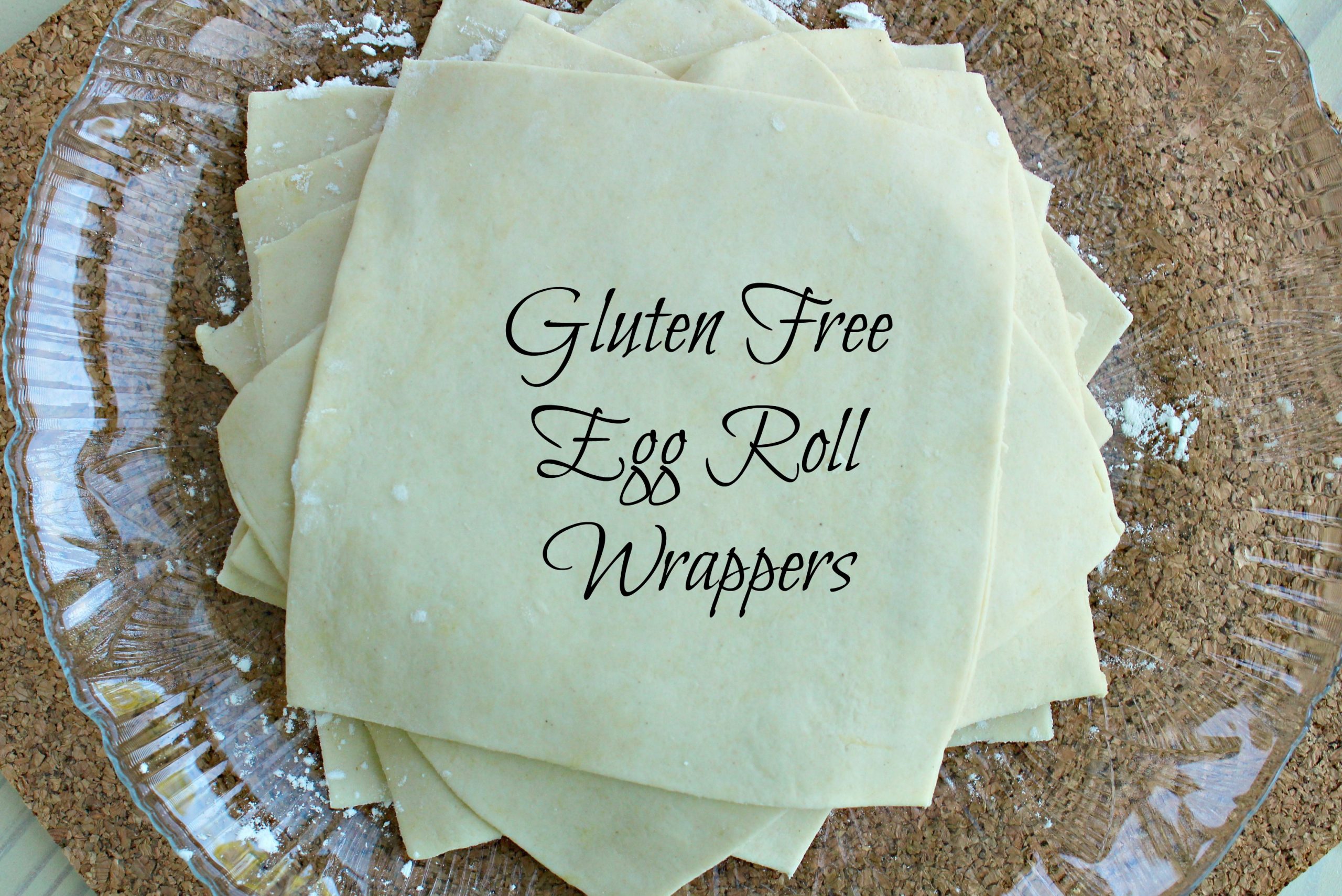 Gluten Free Egg Roll Wrappers