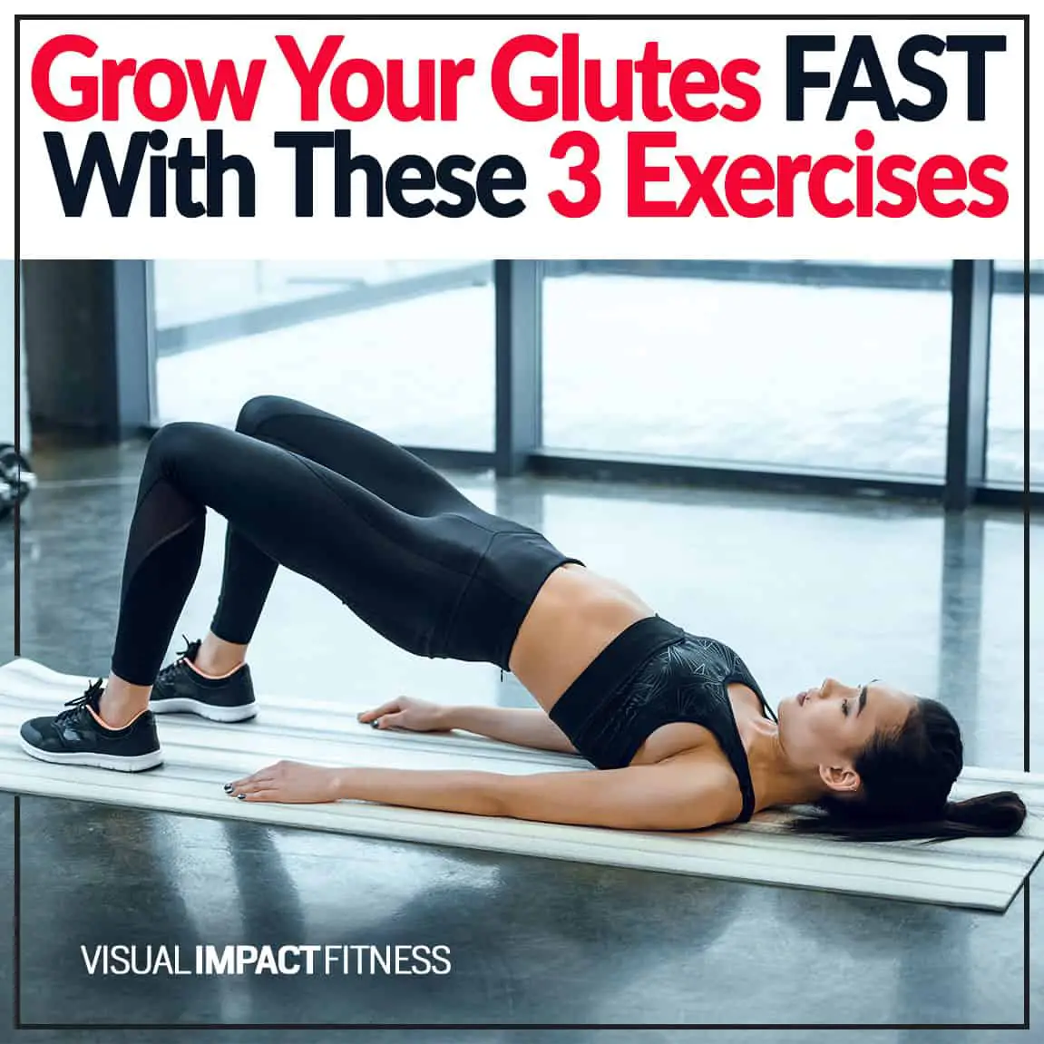 Grow Your Glutes FAST With These 3 Exercises