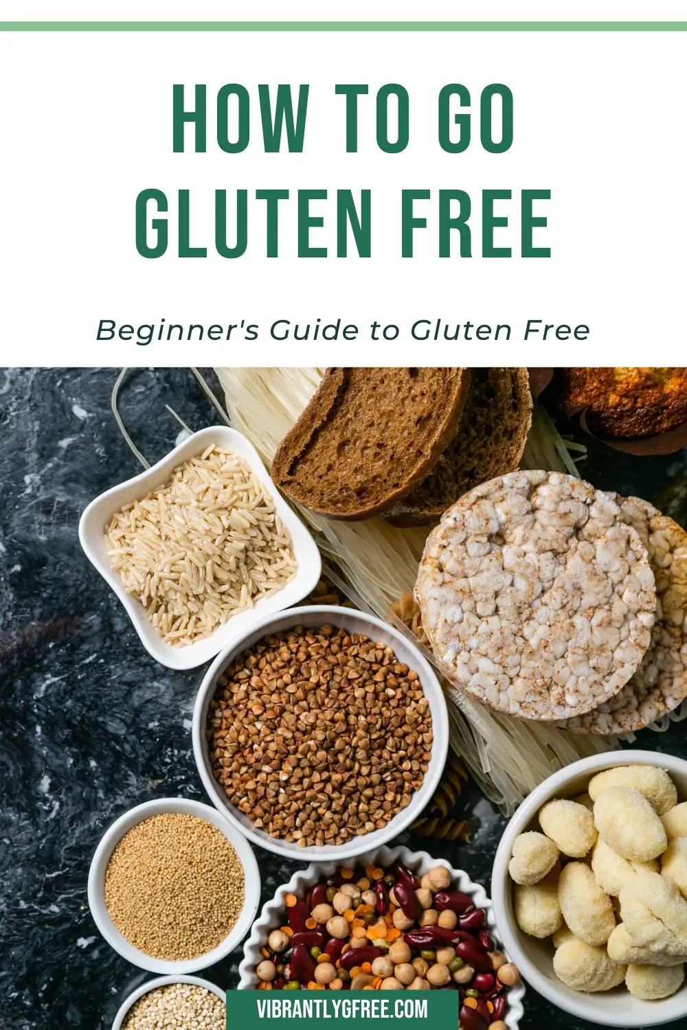 how to go gluten free 10 best tips for beginners vibrantly g free