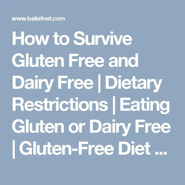 How to Survive Gluten Free and Dairy Free