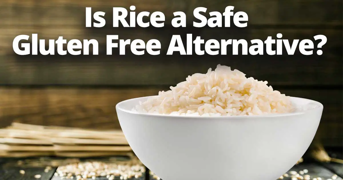The Dangers of Eating Rice on a Gluten Free Diet
